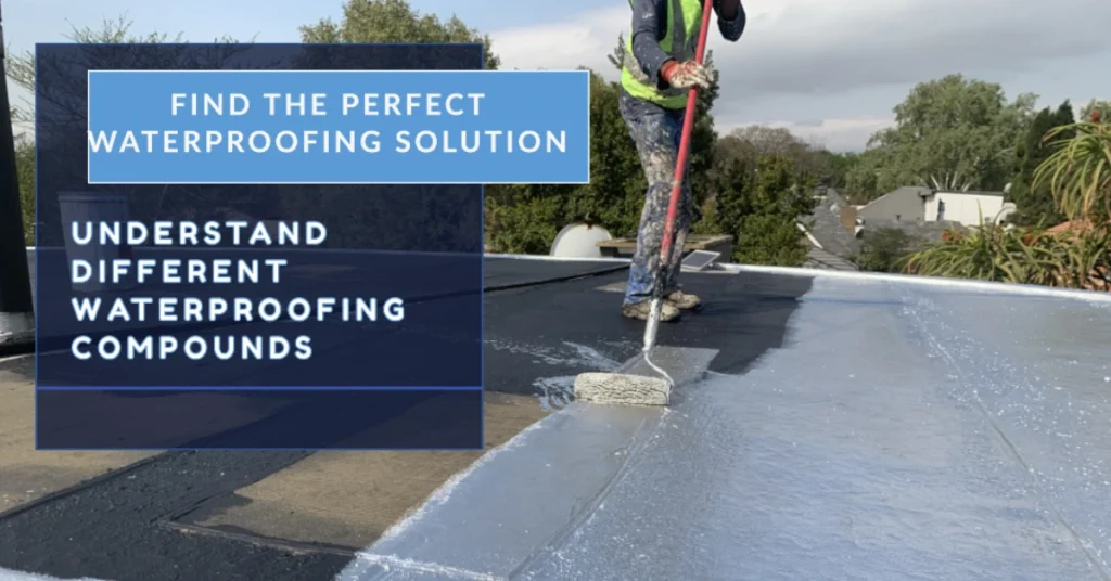 Understanding Different Waterproofing Compounds